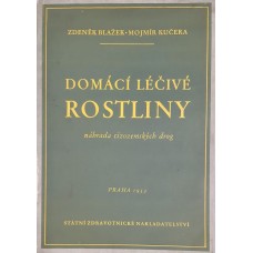 Mojmír Kučera & Zdeněk Blažek - Domácí léčivé rostliny